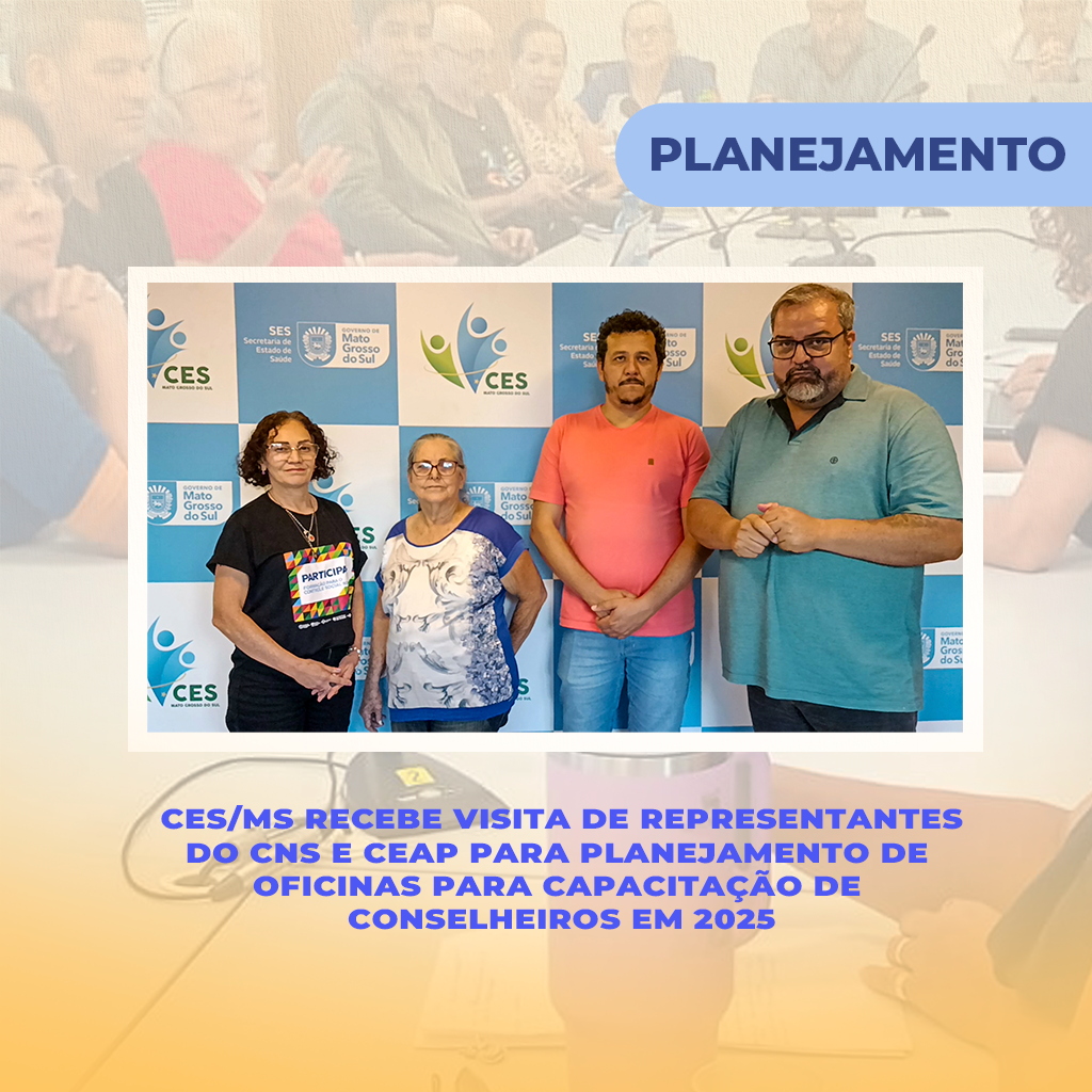 CES/MS recebe CNS e CEAP para construção coletiva das novas etapas do projeto Participa+
